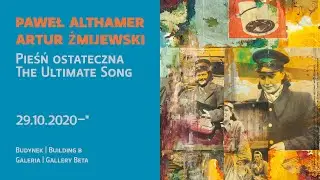 Paweł Althamer, Artur Żmijewski &bdquo;Pieśń ostateczna&rdquo; | 'The Ultimate Song' | Napisy PL, ENG, PJM