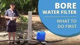 What is Bore Water? What to Do First Before you Get a Water Filter