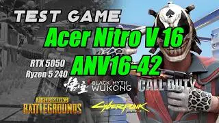 Test games Acer Nitro V 16 ANV16-42 Ryzen 5 240 RTX 5050 - PUBG, Wukong, CS2, Cyberpunk 2077...