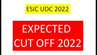 ESIC UDC Expected Cut off 2022 | ESIC Cut Off Kitna Jayega | About ESIC UDC Good Attempts |Ankit sir