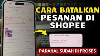 How to Cancel an Order on Shopee That Has Been Processed, Packed, or Shipped