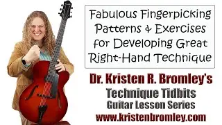 Fabulous Fingerpicking Patterns & Exercises for Great Right-Hand Development - Technique Tidbits 5