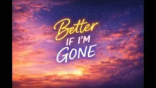 Better If I'm Gone &ndash; Sad Lo-Fi Beats for Late Nights & Overthinking | Myu Music