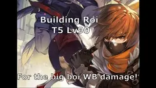 [King's Raid] Building Roi for the Big Boi damages!