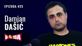 U 4 zida #25 - Damjan Dašić