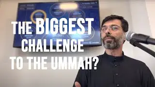 The Biggest Challenge to the Muslim Ummah | Khutbah by Br. Mohammed Hannini