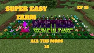 Mystical Agriculture EXPANSION — Farming Valuable Resources! (ATM 10 Ep 15)