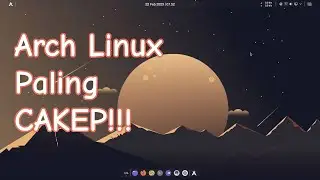 Xero Linux, Jenis Arch Linux Paling Cakep - Linux Distro Review