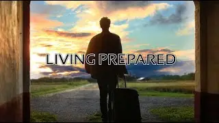 Living Prepared PT. 5