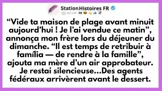 Mon Frère A Mis Ma Maison De Plage En Vente Et M’a Donné Seulement Quelques Heures Pour Vider Les...