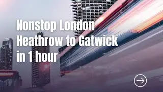 Seamless airport transfer from London Heathrow to Gatwick!