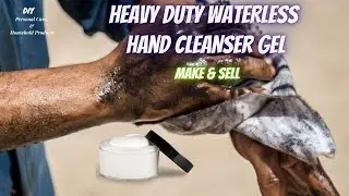 No Water Needed | DIY Heavy Duty Hand Cleanser Gel | Remove Grease Fast | Make & Sell