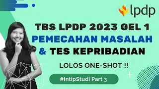 SOAL TES BAKAT SKOLASTIK LPDP 2023 Gel 1 - PEMECAHAN MASALAH & SITUATIONAL JUDGEMENTAL TEST #lpdp