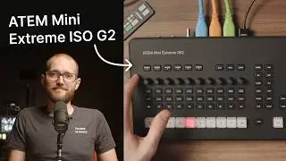 ATEM Mini Extreme ISO G2 - Buttons, features and thoughts