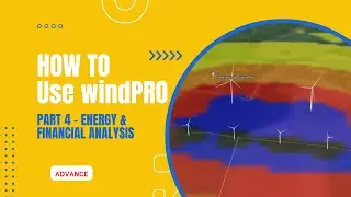 [Tutorial] windPRO Part 4 - Energy & Financial Analysis