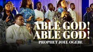KAI🔥DON'T MISS THIS IMTENSE WORSHIP SESSION WITH PROPHET JOEL OGEBE | ABLE GOD!