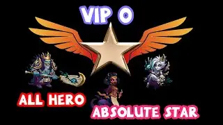 Hero Wars || VIP 0 || All hero absolute star