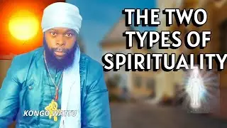 Kongo Wattu - The Two Types Of Spirituality Explained 