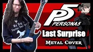 Persona 5 LAST SURPRISE - Instrumental METAL Cover by ToxicxEternity!