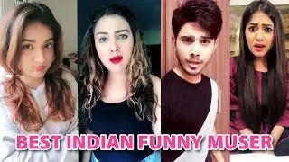 Indian Funny Musers | Funniest Musical.ly Compilation 2018 | The Best Musically Collection