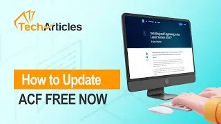 How to Update Advanced Custom Fields - ACF Free: Step-by-Step Guide