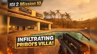 Priboi&rsquo;s Villa Infiltration Went WRONG! 😱 | IGI 2 Mission 10