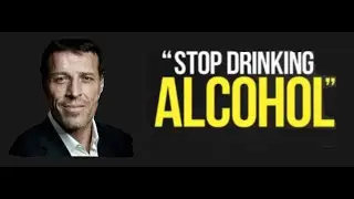 QUIT DRINKING MOTIVATION - Tony Robbins