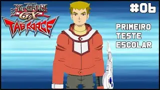 Yu-Gi-Oh! GX: Tag Force # 06 | Primeiro Teste Escolar | (Legendado PT- BR)