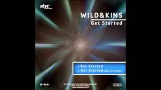 Wild & Kins - Get Started (Original Mix) [Stylerockets]