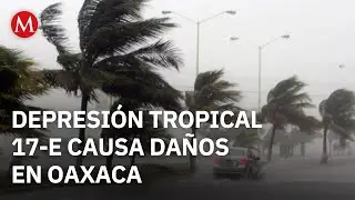 Depresi&oacute;n tropical provoca da&ntilde;os de carreteras y viviendas en Oaxaca