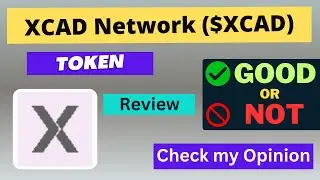 Is XCAD Network (XCAD) token Good Or Not | Review About XCAD Token