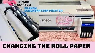Epson SC-F570 Printer. Changing the Roll Paper Dye Sublimation Sublimation Roll Paper. Step by step!