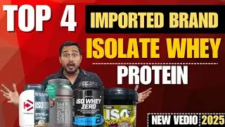 TOP 4 IMPORTED BRAND ISOLATE WHEY PROTEIN | FOR LEANING, CUTTING, FAT LOSS, WEIGHT LOSS |