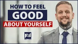 How To Feel Good About Yourself