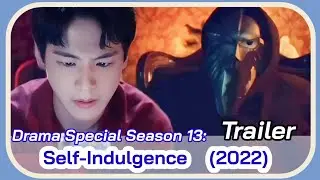 SELF-INDULGENCE Trailer| Drama Special Season 13: Self-Indulgence (2022) | Kim Ki-Hae KDrama