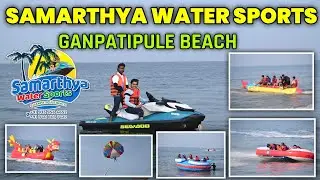 ONE OF THE GREAT EXPERIENCE WITH SAMARTHYA WATER SPORTS AT GANPATIPULE BEACH 🌊🌊