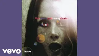 The Jesus And Mary Chain - Degenerate (Official Audio)