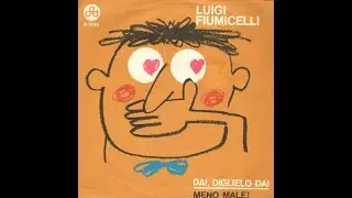 Dai Diglielo Dai - Luigi Fiumicelli