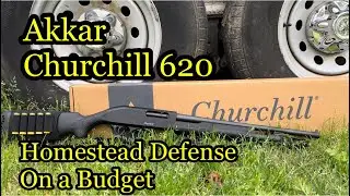 Akkar Churchill 620 Homestead defense on a budget.