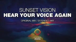 Sunset Vision - Hear Your Voice Again [Emergent Shores]