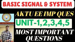 Basic Signal & Systems Aktu Most Important Questions | Aktu Btech EE Most Important Questions
