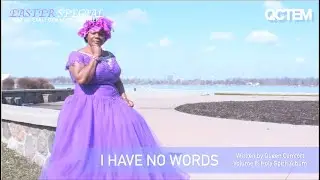 I HAVE NO WORDS - ft. Queen Comfort (Official Music Video)
