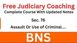 BNS Section 76 | Assault or Criminal Force to Woman with Intent to Disrobe | Free Judiciary Coaching