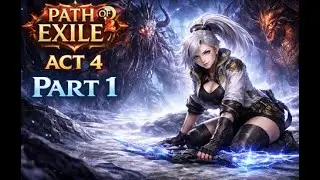 Path of Exile 2 | Act 4 &ndash; Part 1 🔥 بدون تعليق | With Boss Fights