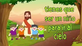 Tienes Que Ser Un NIño - Alaba Kids (Música Cristiana Para Niños)