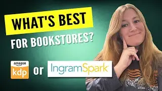 Which Publishing Platform Is Better For Libraries And Bookstores? Amazon KDP vs. IngramSpark