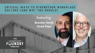 Episode 90: Critical Ways to Strengthen Workplace Culture (And Why You Should)