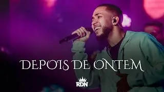 RDN - Depois de Ontem | &Aacute;lbum 'Daqui Pro Topo' [V&iacute;deo Oficial]