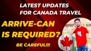 ArriveCan is required for Canada| latest updates| Fully Vaccinated| #arrivecan #ircc #arrivecanapp