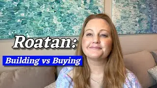 Building a Home in Roatan Honduras vs Purchasing One Already Built